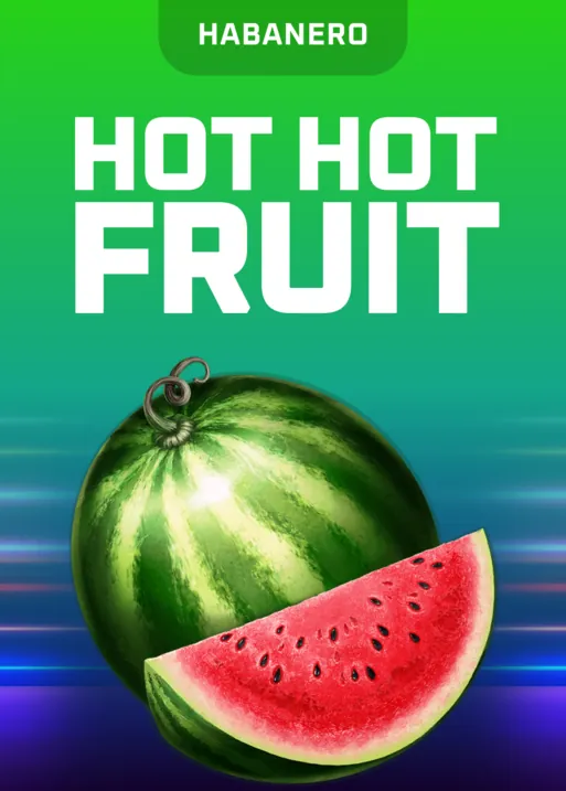 Hot Hot Fruit