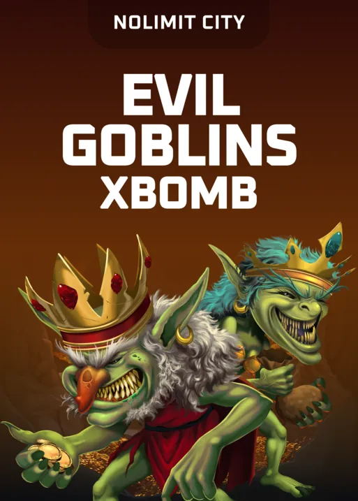 Evil Goblins xBomb