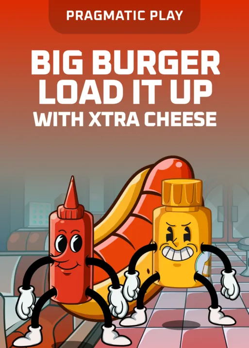 Big Burger Load it up with Xtra cheese