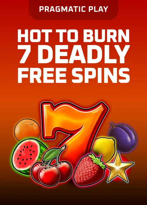 Hot to Burn - 7 Deadly Free Spins