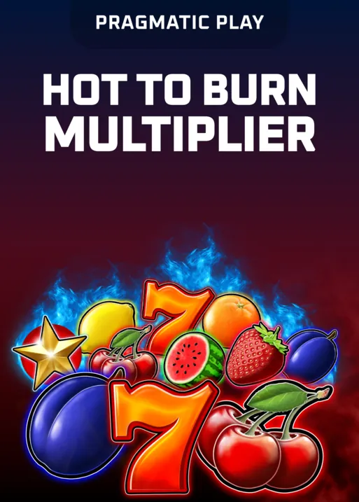 Hot to Burn Multiplier