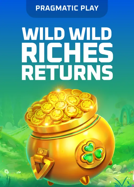 Wild Wild Riches Returns